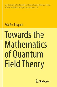 Towards the Mathematics of Quantum Field Theory - Paugam, Frédéric