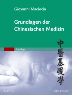 Grundlagen der Chinesischen Medizin - Maciocia, Giovanni C.