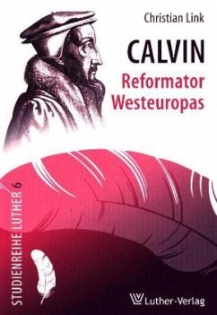 Calvin - Reformator Westeuropas - Link, Christian