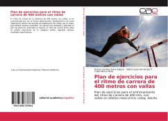 Plan de ejercicios para el ritmo de carrera de 400 metros con vallas - Sivira Salazar, Oriana Carolina;Hernández P., Alberto José;Aloma Pérez, Yudel