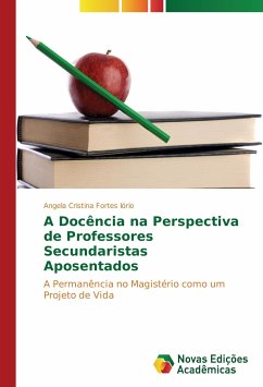 A Docência na Perspectiva de Professores Secundaristas Aposentados - Iório, Angela Cristina Fortes