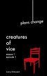 Creatures Of Vice - Plans Change (Books... - Bild 1