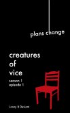 Creatures Of Vice - Plans Change (Books Of The Doomed, #1) (eBook, ePUB)
