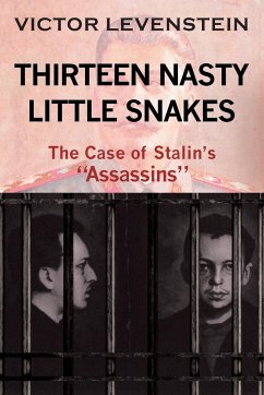 Thirteen Nasty Little Snakes, The Case of Stalins Assassins - Levenstein, Victor