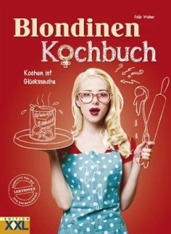 Blondinen-Kochbuch - Weber, Felix