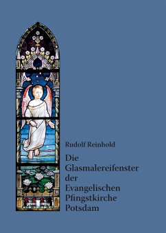 Die Glasmalereifenster der Evangelischen Pfingstkirche Potsdam - Reinhold, Rudolf