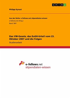 Das VW-Gesetz, das EuGH-Urteil vom 23. Oktober 2007 und die Folgen - Kynast, Philipp
