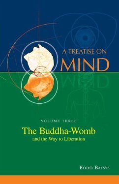 The Buddha-Womb and the Way to Liberation (Vol. 3 of a Treatise on Mind) - Balsys, Bodo