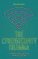 The Cybersecurity Dilemma - Buchanan, Ben