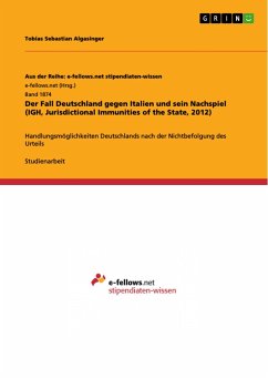Der Fall Deutschland gegen Italien und sein Nachspiel (IGH, Jurisdictional Immunities of the State, 2012) - Algasinger, Tobias Sebastian