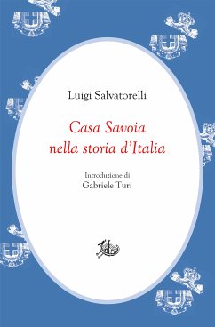 Casa Savoia nella storia d’Italia (eBook, PDF) - Salvatorelli, Luigi