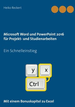 Microsoft Word und PowerPoint 2016 für Projekt- und Studienarbeiten - Reckert, Heiko
