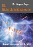 Die Nichtrelativitätstheorie Die Nichtrelativitätstheorie
