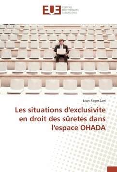 Les situations d'exclusivite en droit des sûretés dans l'espace OHADA - Zam, Leon Roger