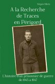 A la Recherche de Traces en Périgord (eBook, ePUB)