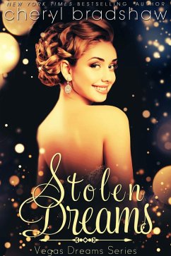 Stolen Dreams (Vegas Dreams, #3) (eBook, ePUB) - Bradshaw, Cheryl