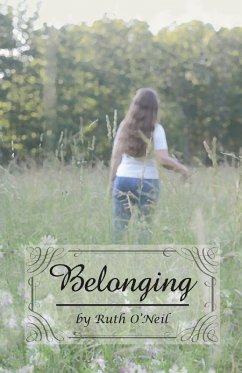 Belonging (What a Difference a Year Makes, #2) (eBook, ePUB) - Oneil, Ruth