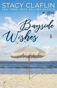 Bayside Wishes (The Hunters, #6) (eBook, ePUB) - Claflin, Stacy