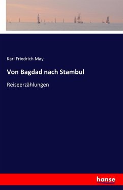 Von Bagdad nach Stambul - May, Karl Friedrich