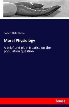 Moral Physiology - Owen, Robert Dale