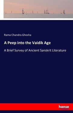 A Peep into the Vaidik Age - Ghosha, Rama Chandra