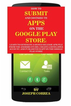 How To Submit And Distribute Apps On The Google Play Store