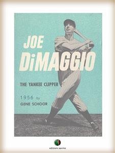 Joe DiMaggio - The Yankee Clipper (eBook, ePUB) - Schoor, Gene