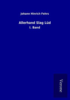 Allerhand Slag Lüd - Fehrs, Johann Hinrich