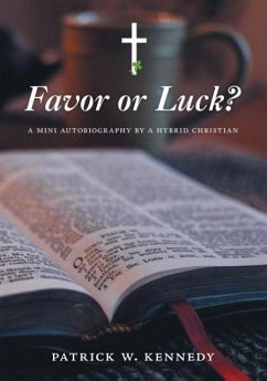 Favor or Luck? - Kennedy, Patrick W.