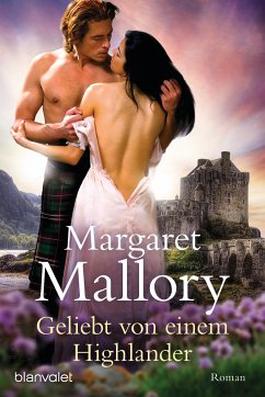 Geliebt von einem Highlander / Die Rückkehr der Highlander Bd.3 (eBook, ePUB) - Mallory, Margaret