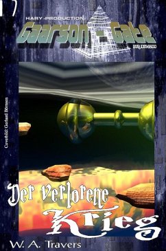Cover GAARSON-GATE 017: Der verlorene Krieg (eBook, ePUB)