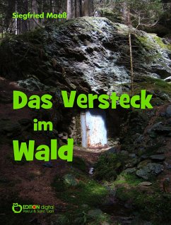 Das Versteck im Wald (eBook, PDF) - Maaß, Siegfried