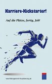 Karriere-Kickstarter (eBook, ePUB) Karriere-Kickstarter (eBook, ePUB)