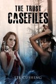 The Trust Casefiles (eBook, ePUB)