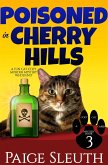 Poisoned in Cherry Hills: A Fun Cat Cozy Murder Mystery Whodunit (Cozy Cat Caper Mystery, #3) (eBook, ePUB)