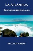 La Atlántida Testigos Presenciales (eBook, ePUB)