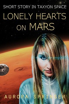 Lonely Hearts on Mars (Taxyon Space, #0) (eBook, ePUB) - Springer, Aurora