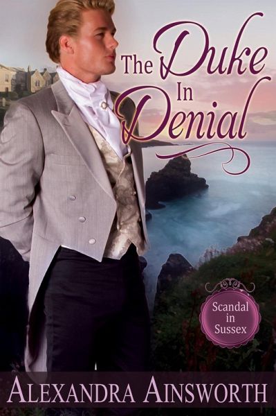 The Duke in Denial (Scandal in Sussex, #1) (eBook, ePUB)