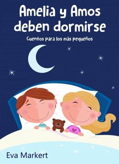 Amelia y Amos deben dormirse (eBook, ePUB) - Markert, Eva