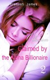 Claimed by the Alpha Billionaire 2: Obsession (eBook, ePUB)