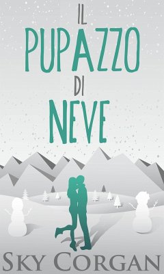 Il Pupazzo di Neve (eBook, ePUB) - Corgan, Sky Il Pupazzo di Neve (eBook, ePUB) - Corgan, Sky