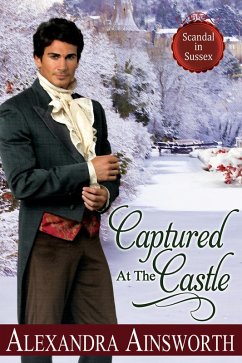 Cover Captured at the Castle (Scandal in Sussex, #2) (eBook, ePUB)