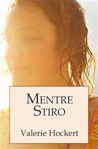 Mentre Stiro (eBook, ePUB) - Hockert, Valerie