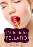 L'Arte della Fellatio (eBook, ePUB)