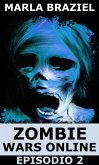 Zombie Wars Online: Episodio 2 (eBook, ePUB)