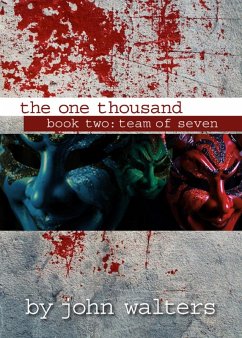 The One Thousand: Book Two: Team of Seven (eBook, ePUB) - Walters, John