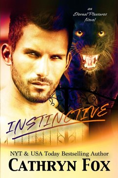 Instinctive (Eternal Pleasure, #1) (eBook, ePUB) - Fox, Cathryn