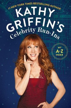 Kathy Griffin's Celebrity Run-Ins (eBook, ePUB) - Griffin, Kathy