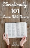 Christianity 101: Seven Bible Basics (Search For Truth Bible Series) (eBook, ePUB)