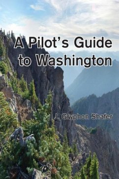 A Pilot's Guide to Washington - Shafer, Gryphon